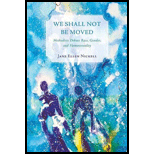 We Shall Not Be Moved: Methodists Debate Race, Gender, and Homosexuality