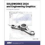 SOLIDWORKS 2024 and Engineering Graphics: An Integrated Approach ...