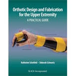 Orthotic Design and Fabrication for the Upper Extremity: A Practical Guide