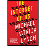 Internet of Us: Knowing More and Understanding Less in the Age of Big Data