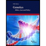 Genetics: Ethics, Law, and Policy