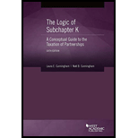 Logic of Subchapter K: A Conceptual Guide to the Taxation of Partnerships