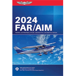 FAR/AIM 2024: Federal Aviation Regulations/Aeronautical Information Manual