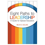 Eight Paths to Leadership: A Guide for Special Educators