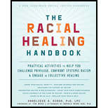 Racial Healing Handbook: Practical Activities to Help You Challenge Privilege, Confront Systemic Racism, and Engage in Collective Healing