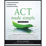 ACT Made Simple: An Easy-To-Read Primer on Acceptance and Commitment Therapy