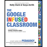 Google Infused Classroom: A Guidebook to Making Thinking Visible and Amplifying Student Voice