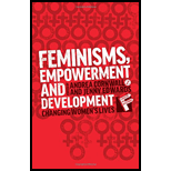 Feminisms, Empowerment and Development: Changing Women's Lives