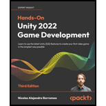Hands-On Unity 2022 Game Development: Learn to use the latest Unity 2022 features to create your first video game in the simplest way possible