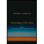 Archaeologies of the Future : Desire Called Utopia and Other Science Fictions