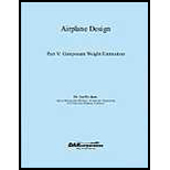 Airplane Design Part V : Component Weight Estimation