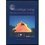 Ecovillage Living : Restoring the Earth and Her People