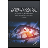 Introduction to Biotechnology: The Science, Technology and Medical Applications