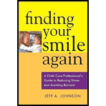 Finding Your Smile Again : Child Care Professional's Guide to Reducing Stress and Avoiding Burnout