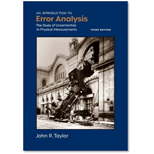 Introduction to Error Analysis: The Study of Uncertainties in Physical Measurements