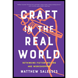 Craft in the Real World: Rethinking Fiction Writing and Workshopping