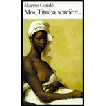 Moi Tituba Sorciere: Noire de Salem