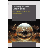 Creativity for 21st Century Skills: How to Embed Creativity into the Curriculum