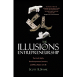 Illusions of Entrepreneurship ; Costly Myths That Entrepreneurs, Investors, Policy Makers Live By