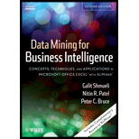 Data Mining for Business Intelligence ; Concepts, Techniques,  Applications in Microsoft Office Excel with XLMiner