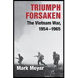 Triumph Forsaken: Vietnam War, 1954-1965