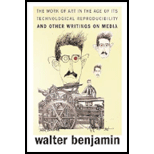 Work of Art in the Age of Its Technological Reproducibility, and Other Writings on Media