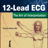 12-Lead ECG: The Art of Interpretation