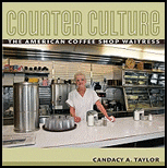 Counter Culture: The American Coffee Shop Waitress