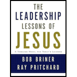 Leadership Lessons of Jesus: A Timeless Model for Today's Leaders