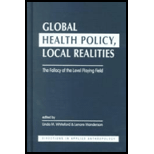 Global Health Policy, Local Realities: The Fallacy of the Level Playing Field