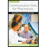 Communication Skills for Pharmacists: Building Relationships, Improving Patient Care