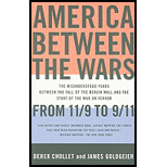 America Between the Wars: From 11/9 to 9/11: The Misunderstood Years Between the Fall of the Berlin Wall and the Start of the War on Terror