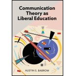 Communication Theory as Liberal Education