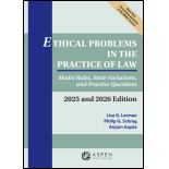 Ethical Problems in the Practice of Law: Model Rules, State Variations, and Practice Questions 2025 and 2026 Edition