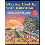 Staying Healthy With Nutrition: Complete Guide to Diet & Nutritional Medicine - 21st Century Edition