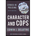 Character and Cops: Ethics in Policing