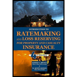 Intro. to Ratemaking and Loss Reserving for ..