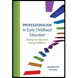 Professionalism in Early Childhood Education: Doing Our Best for Young Children