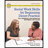 Social Work Skills for Beginning Direct Practice: Text, Workbook and Interactive Multimedia Case Studies
