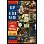 Born in Blood and Fire: A Concise History of Latin America