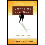 Choosing the Good: Christian Ethics in a Complex World