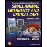 Veterinary Technician's Manual for Small Animal Emergency and Critical Care