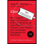 iGen: Why Today's Super-Connected Kids Are Growing Up Less Rebellious, More Tolerant, Less Happy - and Completely Unprepared for Adulthood - and What That Means for the Rest of Us