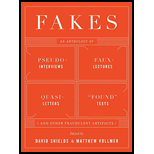 Fakes: An Anthology of Pseudo-Interviews, Faux-Lectures, Quasi-Letters, 