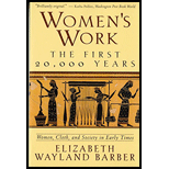 Women's Work: The First 20,000 Years Women, Cloth, and Society in Early Times