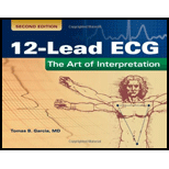 12-Lead ECG: The Art of Interpretation