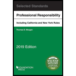 Selected Standards Including California and New York Rules on Professional Responsibility, 2019 Edition - With Access