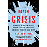 New Urban Crisis: How Our Cities Are Increasing Inequality, Deepening Segregation, and Failing the Middle Class and What We Can Do About It