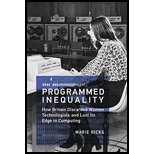 Programmed Inequality: How Britain Discarded Women Technologists and Lost Its Edge in Computing