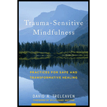 Trauma-Sensitive Mindfulness: Practices for Safe and Transformative Healing